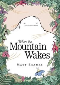 When the Mountain Wakes | 9781398557123 | Matt Shanks | Librería Sendak