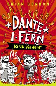 Dante I. Fern no és un pringat | 9788448967260 | Gordon, Brian | Llibreria Sendak