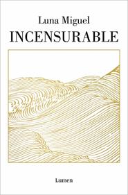 Incensurable | 9788426407597 | Miguel, Luna | Llibreria Sendak