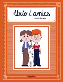 Uxío i amics | 9788418909733 | Romero, Martín | Llibreria Sendak