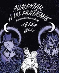 Alimentar a los fantasmas | 9788419437983 | Hulls, Tessa | Llibreria Sendak