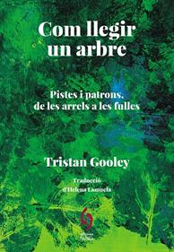 Com llegir un arbre | 9788412980615 | Tristan, Gooley | Llibreria Sendak