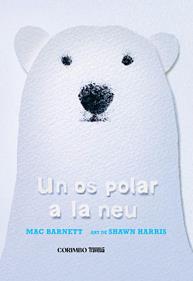 Un os polar a la neu | 9788412854770 | BARNETT, MAC | Llibreria Sendak