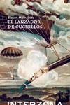 El lanzador de cuchillos | 9789877900392 | Millhauser, Steven | Llibreria Sendak