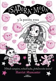 Isadora Moon y la poción rosa | 9788420459493 | Muncaster, Harriet | Llibreria Sendak
