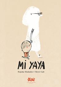 Mi yaya | 9788419684684 | Montañés, Begoña | Llibreria Sendak