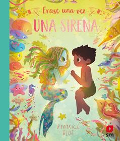 Érase una vez una sirena | 9788413920580 | Blue, Beatrice | Llibreria Sendak