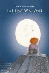 La lluna d'en Joan | 9788495988997 | Solé Vendrell, Carme | Llibreria Sendak