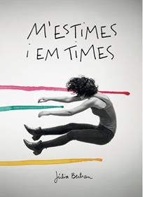 M'estimes i em times | 9788416670154 | Bertran Lafuente, Júlia | Llibreria Sendak