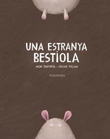 Una estranya bestiola | 9788416804290 | Daporta, Mon | Llibreria Sendak