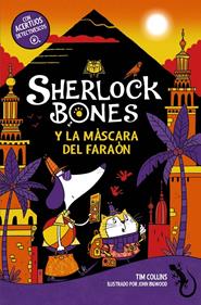 Sherlock Bones y la máscara del faraón | 9788414359853 | Collins, Tim | Librería Sendak