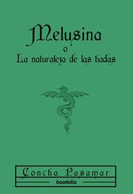 Melusina o La naturaleza de las hadas | 9791387702144 | Pasamar, Concha | Librería Sendak