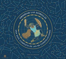 Observar las estrellas | 9788416407859 | Gillingham, Sara | Llibreria Sendak