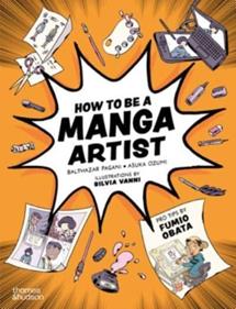 How to be a Manga Artist | 9780500660294 | Pagani, Balthazar / Ozumi, Asuka | Librería Sendak