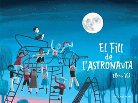 El fill de l'astronauta | 9788412811810 | Val, Elena | Llibreria Sendak