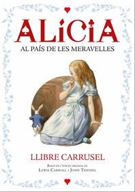 Alícia. Llibre carrusel | 9788447932696 | Carroll, Lewis | Llibreria Sendak