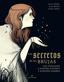 Los secretos de las brujas | 9788417800673 | Légère, Julie/Whyte, Elsa | Librería Sendak