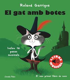 El gat amb botes. Llibre musical | 9788413890067 | Garrigue, Roland | Llibreria Sendak