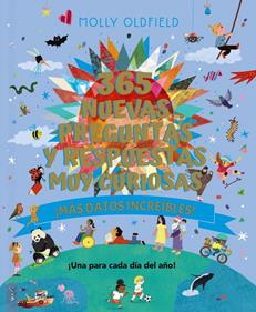 365 nuevas preguntas y respuestas muy curiosas. ¡Más datos increíbles! | 9788469645529 | Oldfield, Molly | Librería Sendak