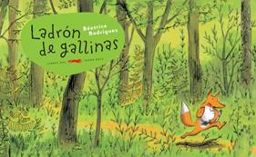 Ladrón de gallinas | 9791399130089 | Rodriguez, Béatrice | Librería Sendak