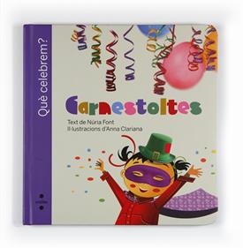 Què celebrem? Carnestoltes | 9788466125444 | Font i Ferré, Núria | Llibreria Sendak