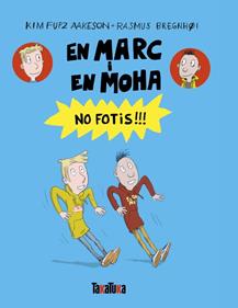 En Marc i en Moha. No fotis!!! | 9791387718176 | Fupz Aakeson, Kim | Llibreria Sendak