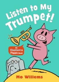 Listen To My Trumpet | 9781529525212 | Mo Willems | Llibreria Sendak