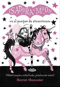 Isadora Moon va al parque de atracciones | 9788420486918 | Harriet Muncaster | Llibreria Sendak