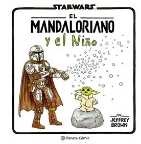 The Mandalorian y el niño | 9788411613736 | Brown, Jeffrey | Llibreria Sendak