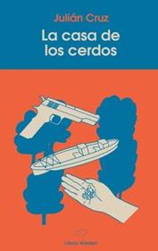 La casa de los cerdos | 9788409345571 | Cruz Rodríguez, Julián/Hernández, Julián | Librería Sendak