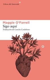 Sigo aquí | 9788417007713 | O'Farrell, Maggie | Llibreria Sendak