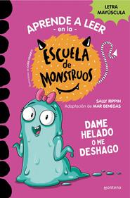 La Escuela de Monstruos 10 - Dame helado o me deshago | 9788419357885 | Rippin, Sally | Llibreria Sendak