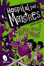 Hospital per a monstres 2. Un rescat repugnant | 9788448952754 | Kelly, John | Llibreria Sendak