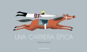 Una carrera épica | 9788467935486 | DORLÉANS,MARIE | Llibreria Sendak