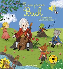 El meu primer Bach | 9788491377016 | Cordier, Severine | Librería Sendak