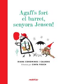 Agafi's fort el barret, senyora Jensen | 9788494541612 | Coromines Calders, Diana | Llibreria Sendak