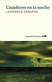 Cazadores en la noche | 9788417109660 | Osborne, Lawrence | Llibreria Sendak