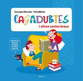 Cagadubtes i altres contes breus | 9788447951369 | Mercader Solà, Assumpta | Llibreria Sendak