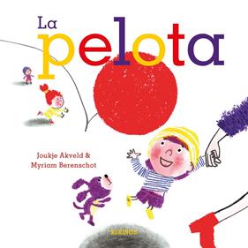La pelota | 9791387686574 | Akveld, Joukje | Librería Sendak