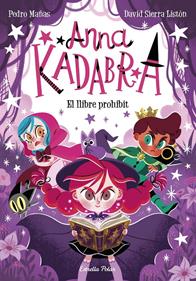 Anna Kadabra 16. El llibre prohibit | 9791387519841 | Mañas, Pedro/Sierra Listón, David | Llibreria Sendak