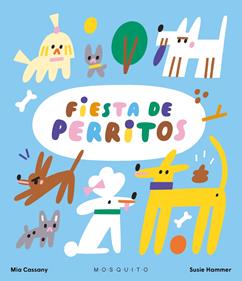 Fiesta de perritos | 9788419095961 | Cassany, Mia | Librería Sendak