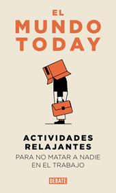Actividades relajantes para no matar a nadie en el trabajo | 9791387904654 | El Mundo Today | Llibreria Sendak