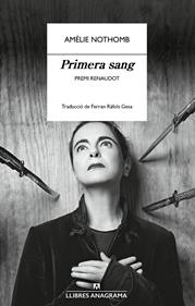 Primera sang | 9788433901644 | Nothomb, Amélie | Llibreria Sendak