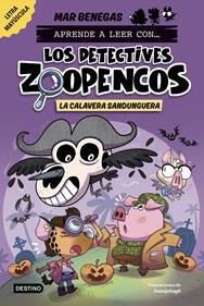 Aprende a leer con... Los Detectives Zoopencos 8. La Calavera Sandunguera | 9788408306795 | Benegas, Mar | Llibreria Sendak