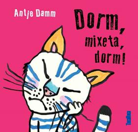 Dorm, mixeta, dorm! | 9788417383015 | Damm, Antje | Librería Sendak