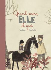 Grand-mère, elle et moi | 9782895406488 | Nadon, Yves / Gauthier, Manon | Llibreria Sendak