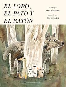 El lobo, el pato y el ratón | 9788426144959 | Barnett, Mac / Klassen, Jon | Llibreria Sendak