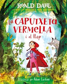 La caputxeta vermella i el llop | 9788420487595 | Dahl, Roald | Llibreria Sendak