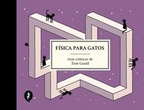Física para gatos | 9788419981097 | Gauld, Tom | Librería Sendak