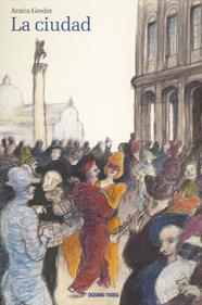 La ciudad | 9786074007237 | Greder, Armin | Librería Sendak